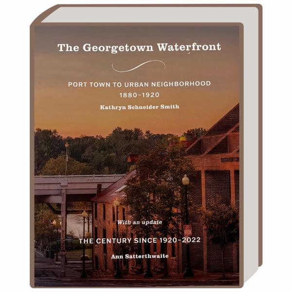 The Georgetown Waterfront Port Town to Urban Neighborhood